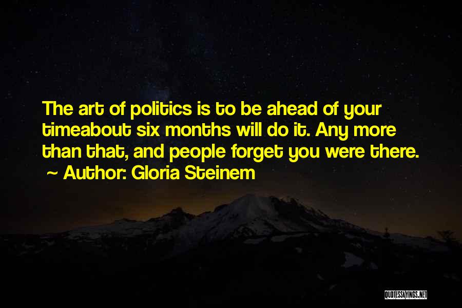 Art And Politics Quotes By Gloria Steinem