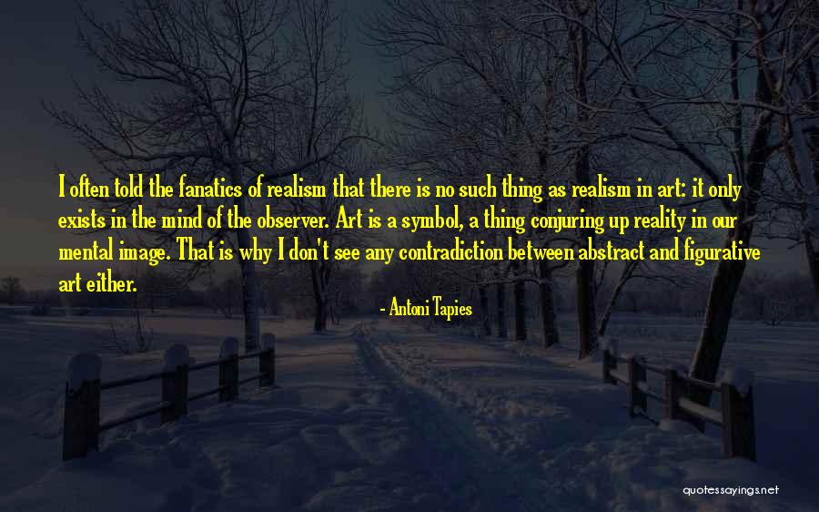 Art And Reality Quotes By Antoni Tapies Art And Reality Quotes By Antoni Tapies