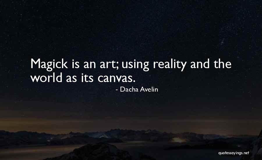 Art And Reality Quotes By Dacha Avelin Art And Reality Quotes By Dacha Avelin