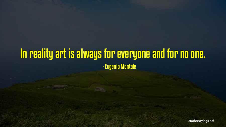 Art And Reality Quotes By Eugenio Montale