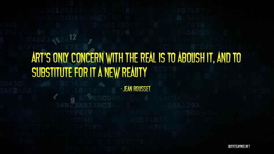 Art And Reality Quotes By Jean Rousset Art And Reality Quotes By Jean Rousset