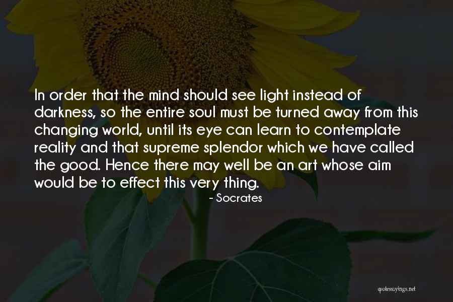Art And Reality Quotes By Socrates Art And Reality Quotes By Socrates