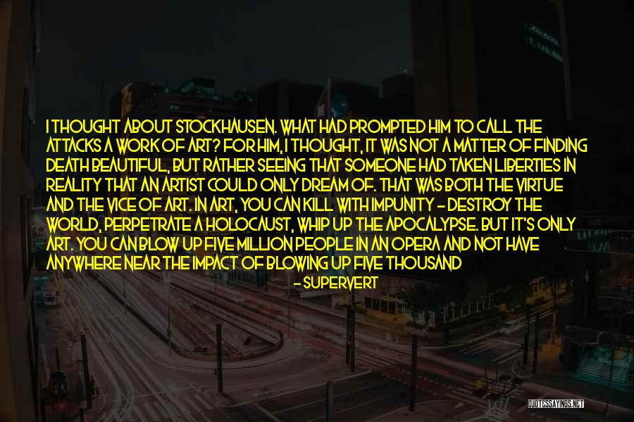 Art And Reality Quotes By Supervert Art And Reality Quotes By Supervert