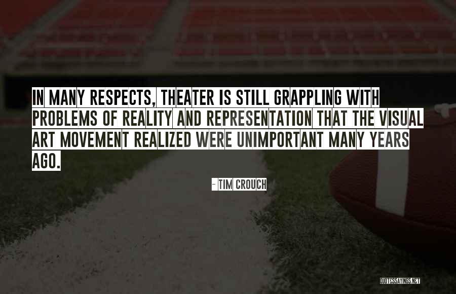 Art And Reality Quotes By Tim Crouch Art And Reality Quotes By Tim Crouch