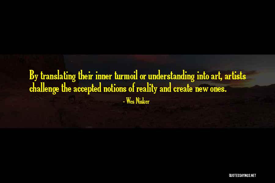 Art And Reality Quotes By Wes Nisker Art And Reality Quotes By Wes Nisker