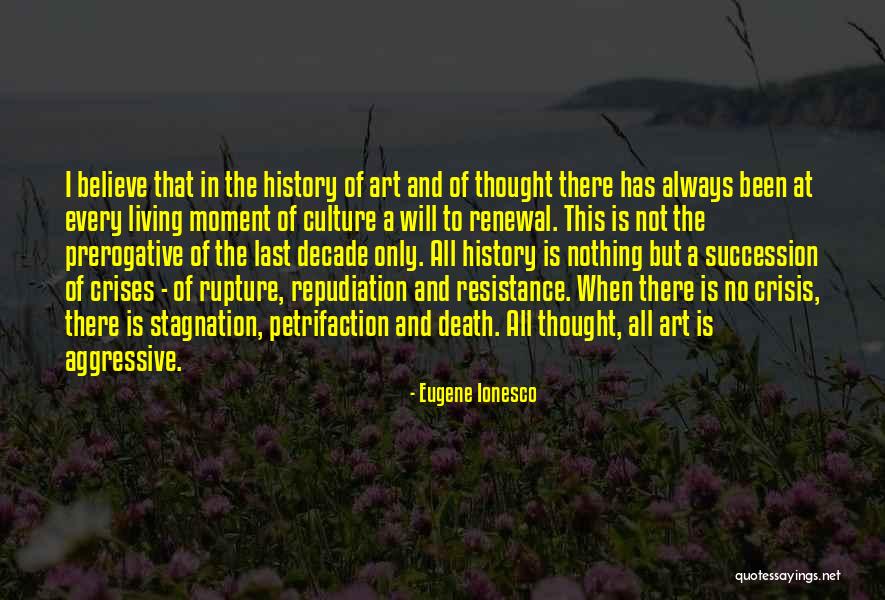 Art And Resistance Quotes By Eugene Ionesco Art And Resistance Quotes By Eugene Ionesco