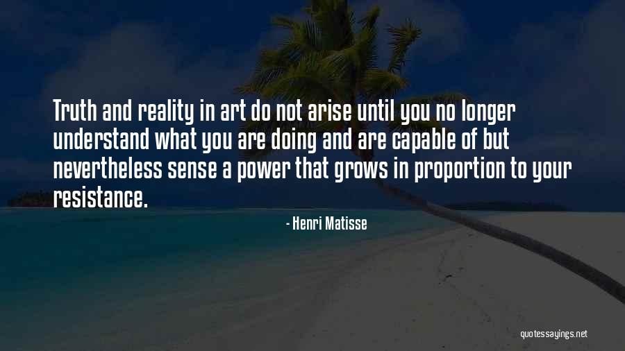 Art And Resistance Quotes By Henri Matisse Art And Resistance Quotes By Henri Matisse