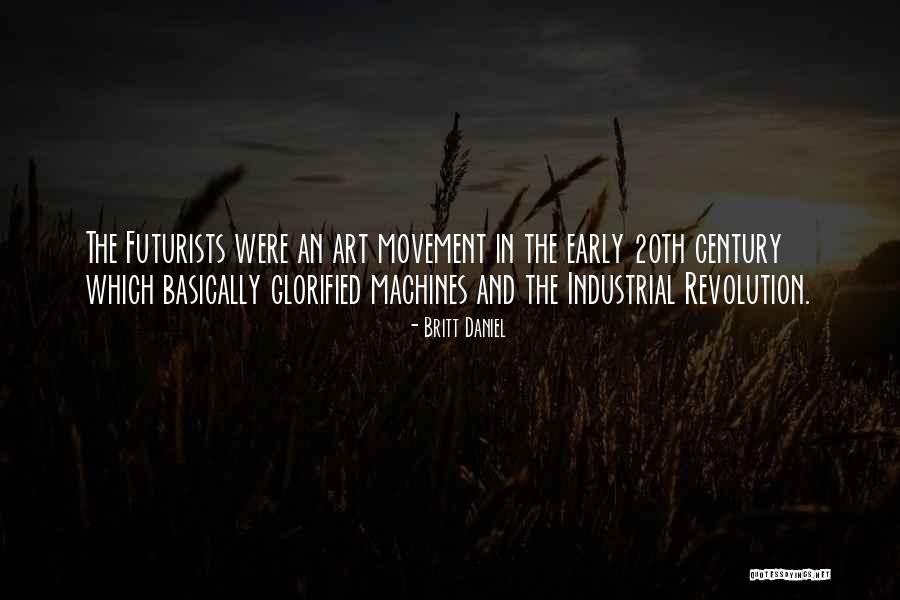 Art And Revolution Quotes By Britt Daniel Art And Revolution Quotes By Britt Daniel