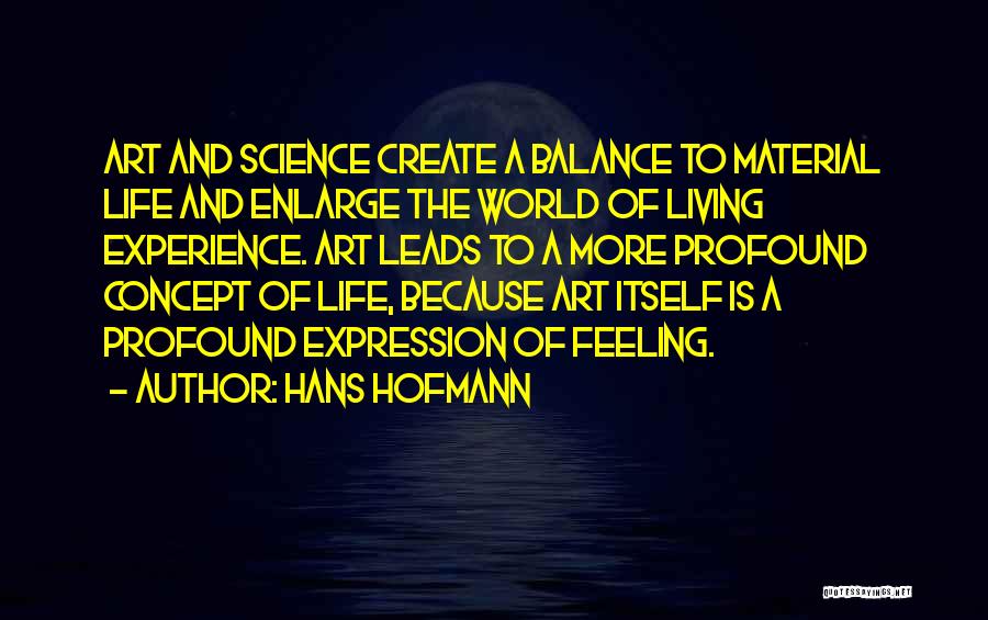 Art And Science Quotes By Hans Hofmann