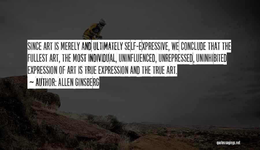 Art And Self Expression Quotes By Allen Ginsberg