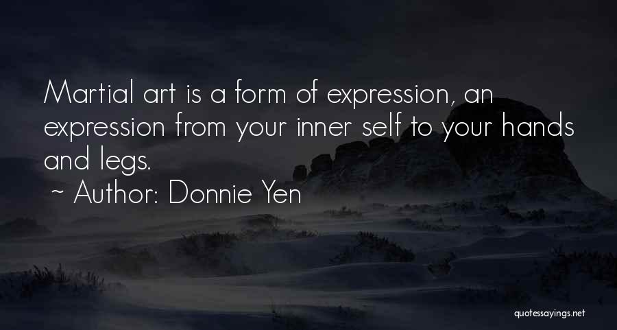 Art And Self Expression Quotes By Donnie Yen