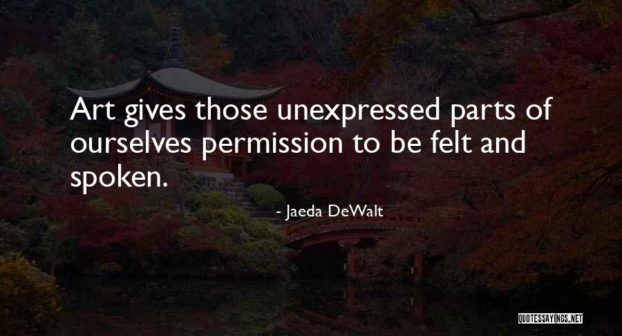 Art And Self Expression Quotes By Jaeda DeWalt