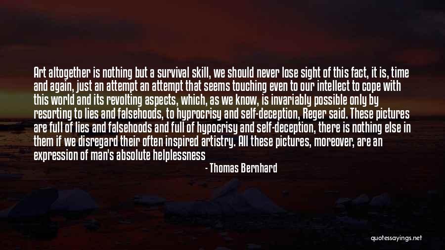 Art And Self Expression Quotes By Thomas Bernhard