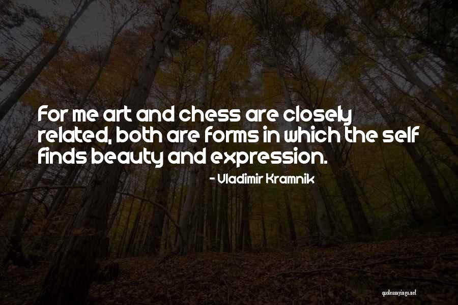 Art And Self Expression Quotes By Vladimir Kramnik