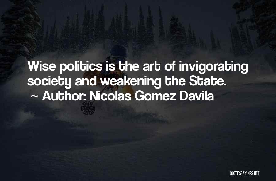 Art And Society Quotes By Nicolas Gomez Davila