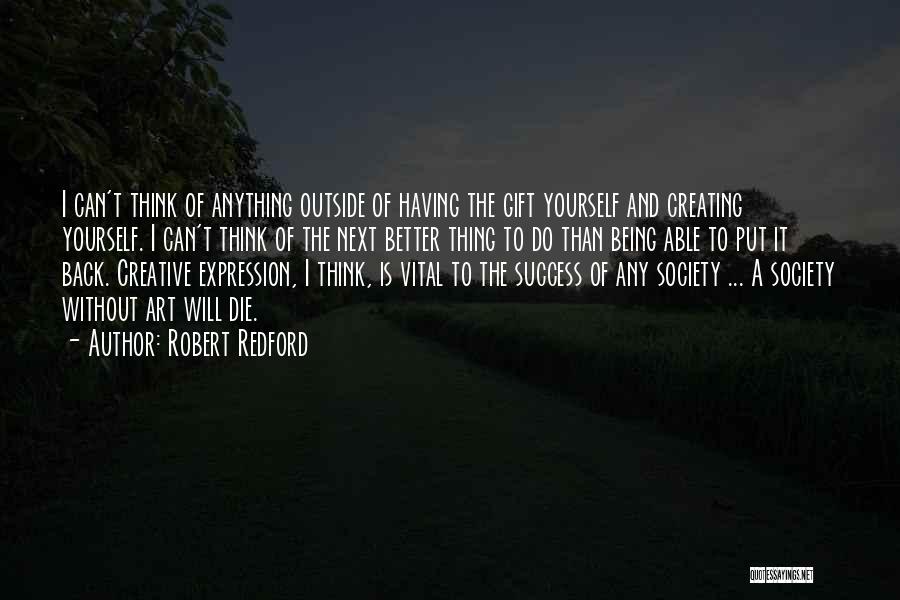 Art And Society Quotes By Robert Redford