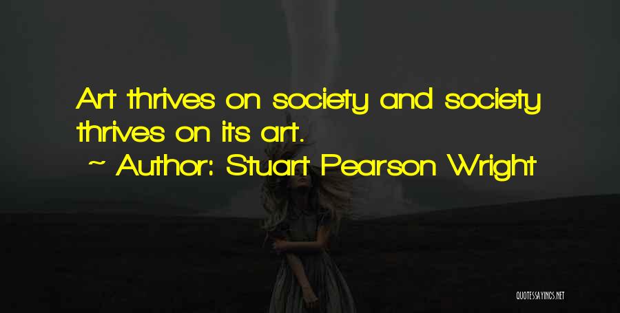 Art And Society Quotes By Stuart Pearson Wright