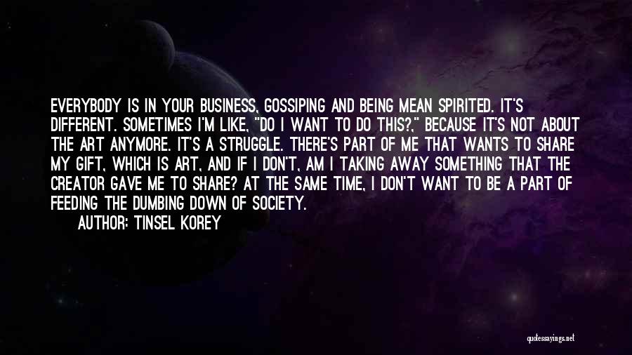 Art And Society Quotes By Tinsel Korey