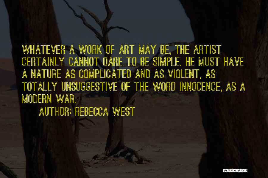 Art And War Quotes By Rebecca West