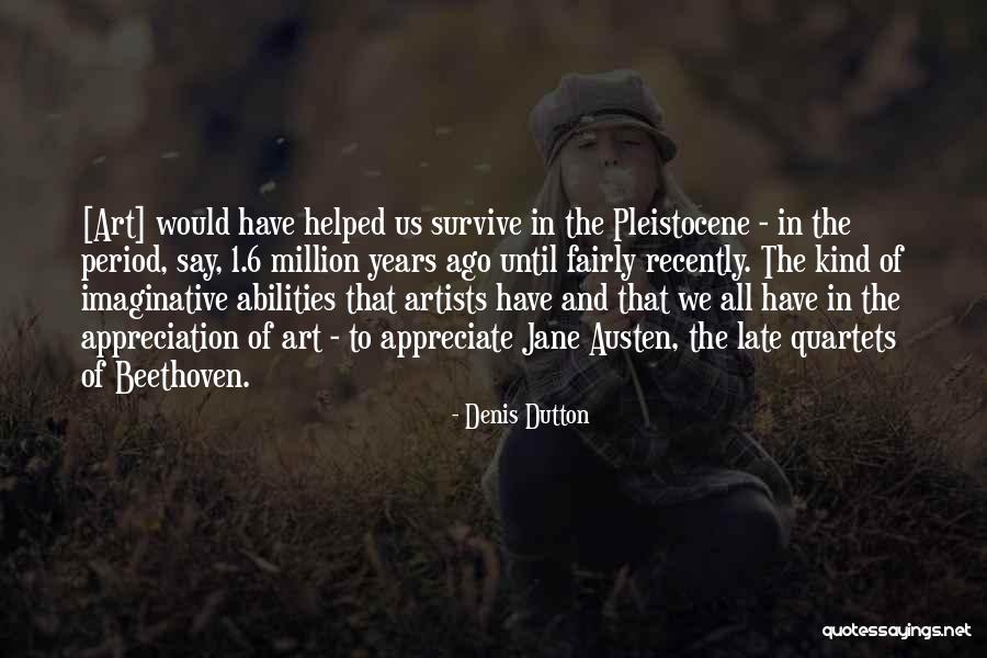 Art Artists Quotes By Denis Dutton Art Artists Quotes By Denis Dutton