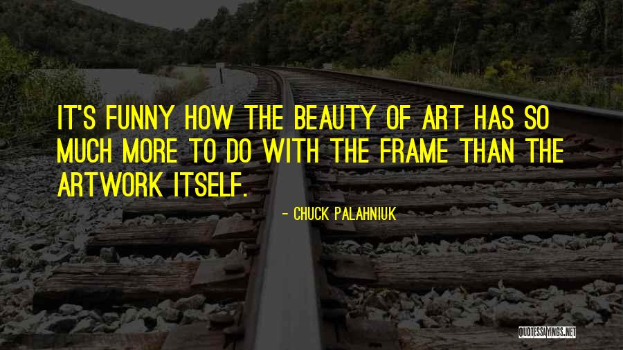 Art Artwork Quotes By Chuck Palahniuk Art Artwork Quotes By Chuck Palahniuk