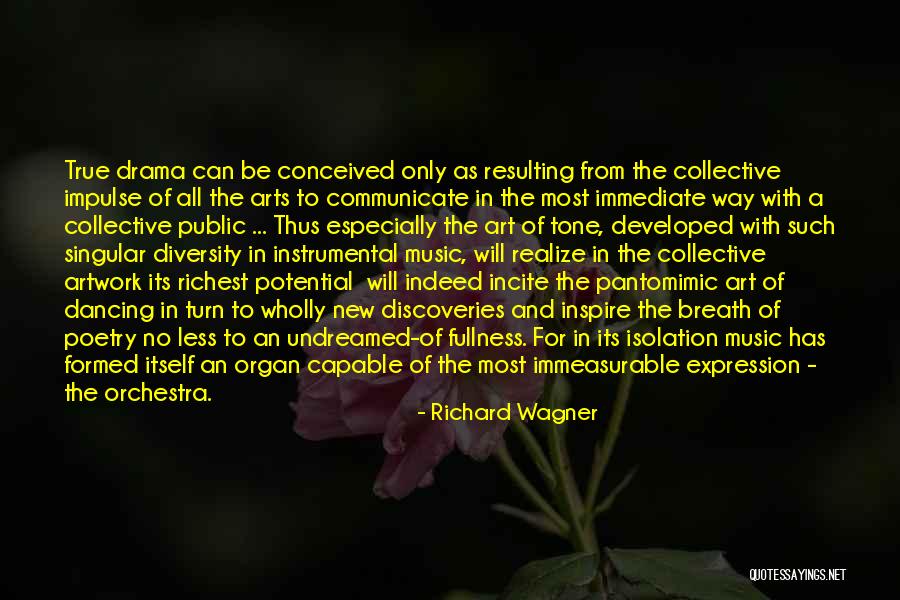 Art As Impulse Quotes By Richard Wagner Art As Impulse Quotes By Richard Wagner