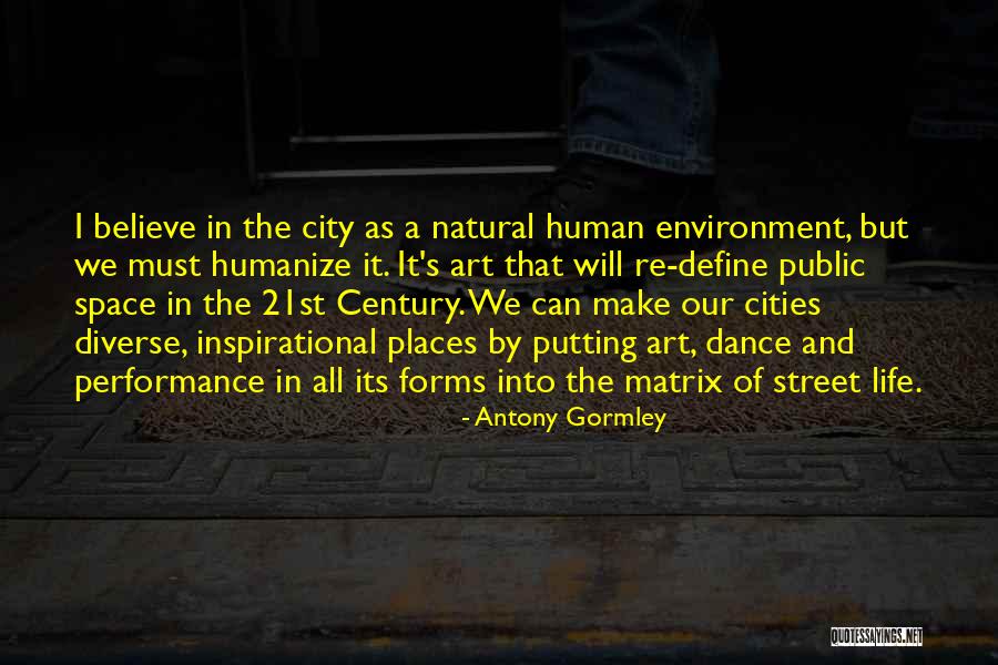 Art As Life Quotes By Antony Gormley Art As Life Quotes By Antony Gormley