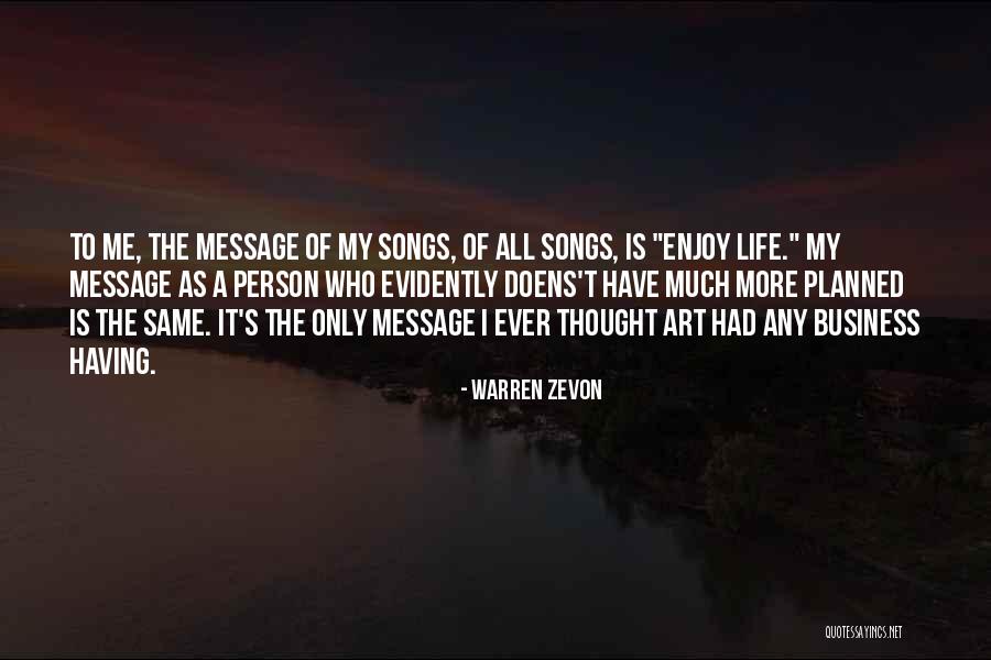 Art As Life Quotes By Warren Zevon Art As Life Quotes By Warren Zevon