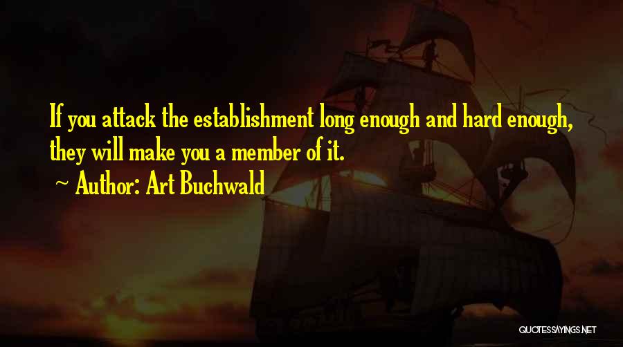 Art Attack Quotes By Art Buchwald