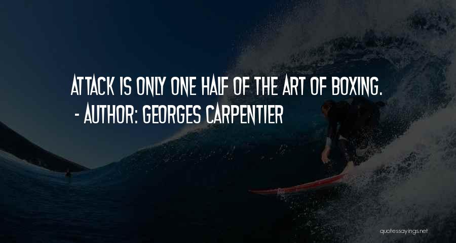 Art Attack Quotes By Georges Carpentier