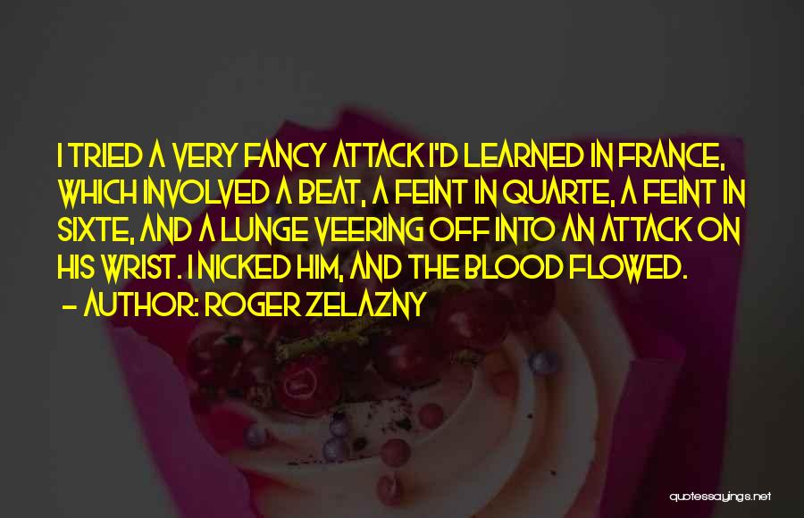 Art Attack Quotes By Roger Zelazny