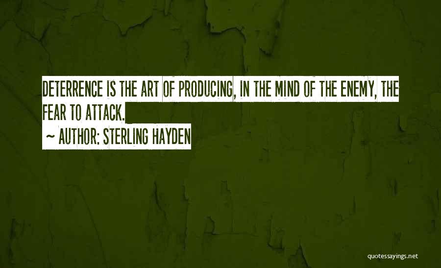 Art Attack Quotes By Sterling Hayden