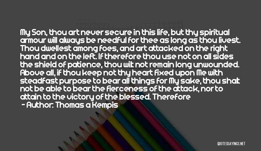 Art Attack Quotes By Thomas A Kempis