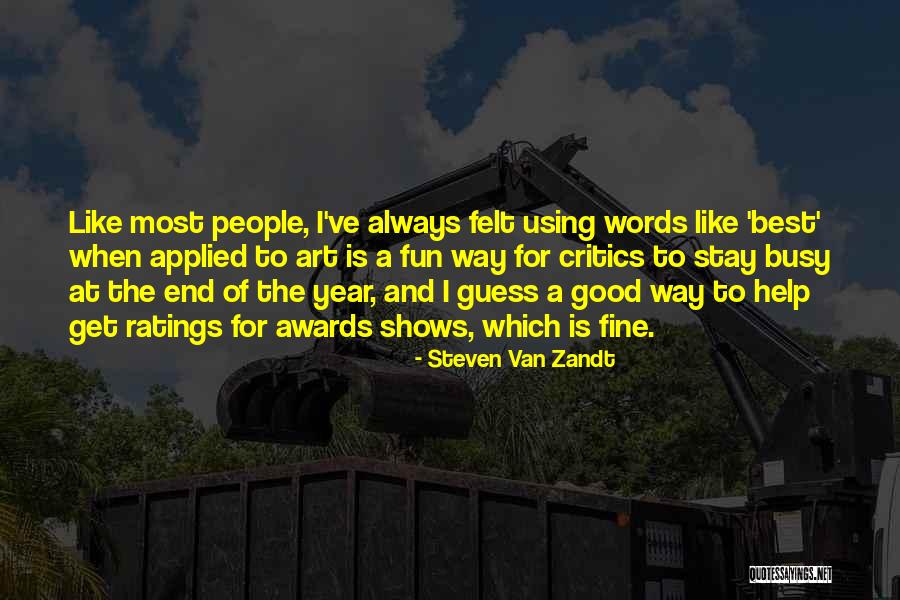 Art Awards Quotes By Steven Van Zandt Art Awards Quotes By Steven Van Zandt