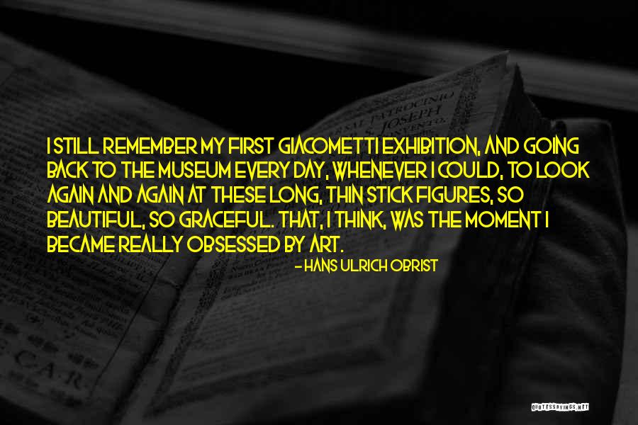 Art Beautiful Quotes By Hans Ulrich Obrist Art Beautiful Quotes By Hans Ulrich Obrist