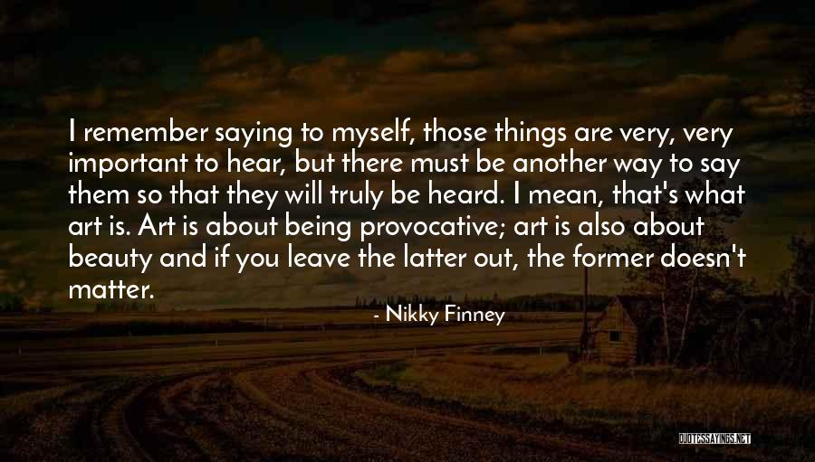Art Being Important Quotes By Nikky Finney Art Being Important Quotes By Nikky Finney