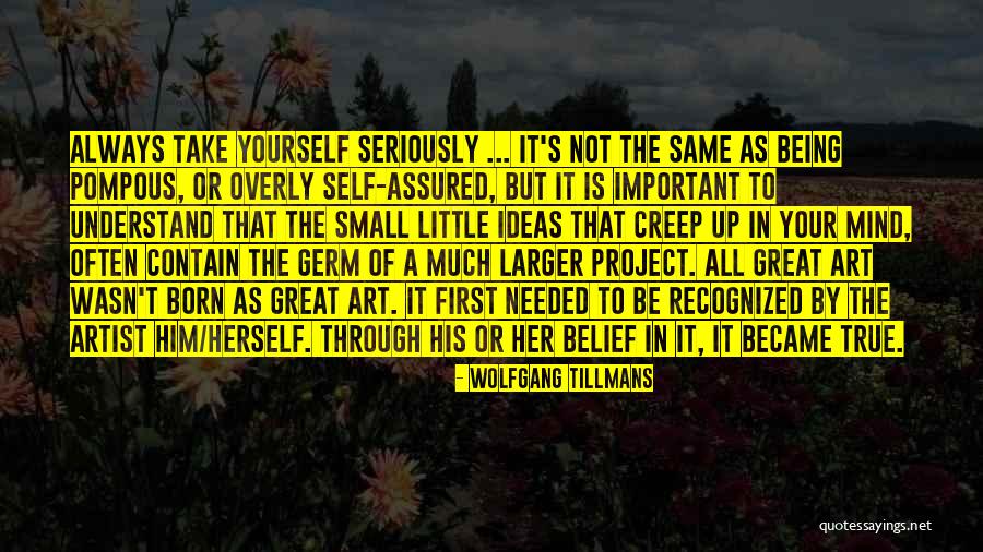 Art Being Important Quotes By Wolfgang Tillmans Art Being Important Quotes By Wolfgang Tillmans