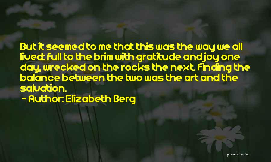 Art Berg Quotes By Elizabeth Berg