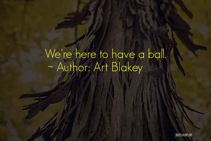 Art Blakey Quotes 510812