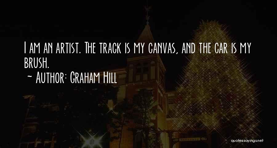 Art Brush Quotes By Graham Hill