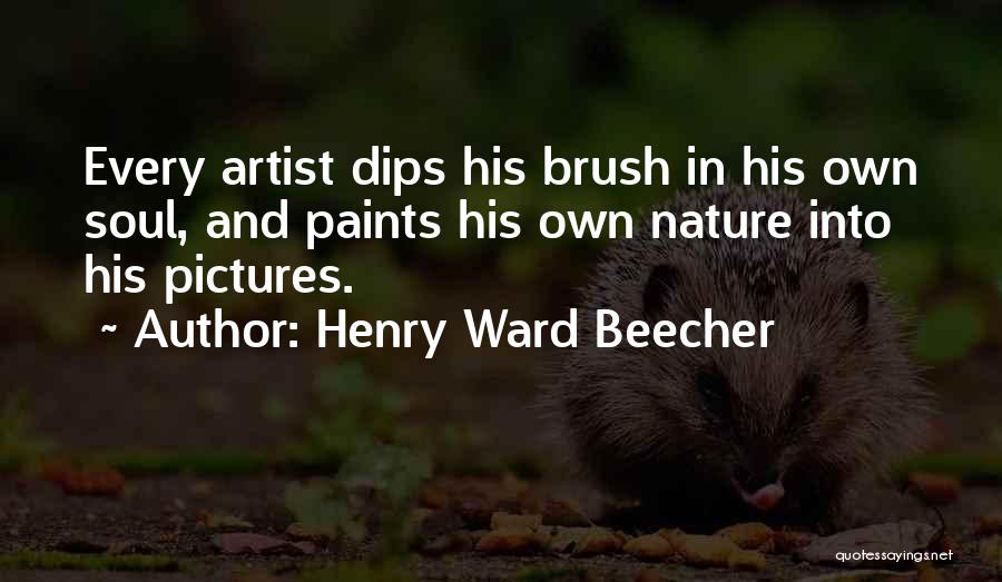 Art Brush Quotes By Henry Ward Beecher