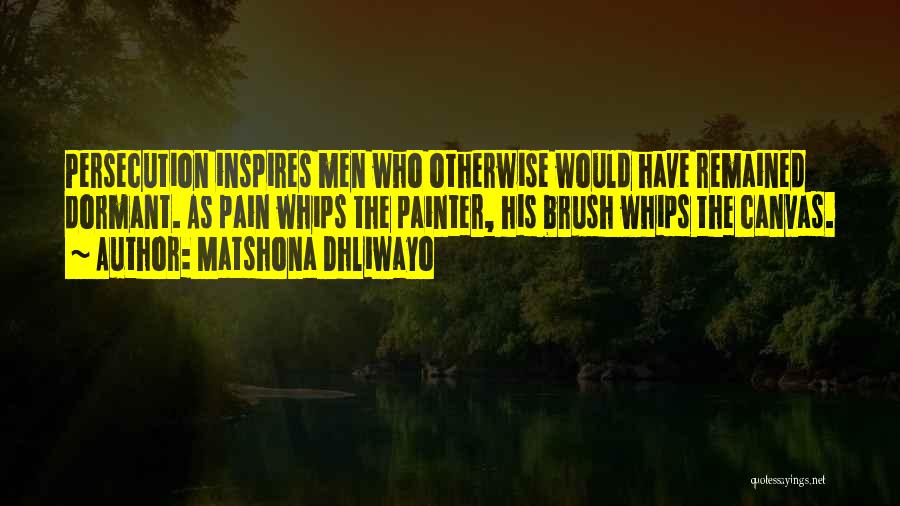 Art Brush Quotes By Matshona Dhliwayo