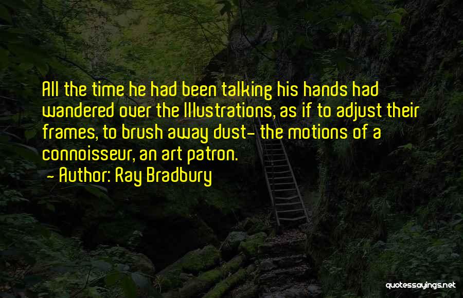 Art Brush Quotes By Ray Bradbury