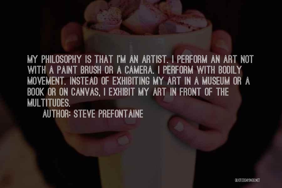 Art Brush Quotes By Steve Prefontaine