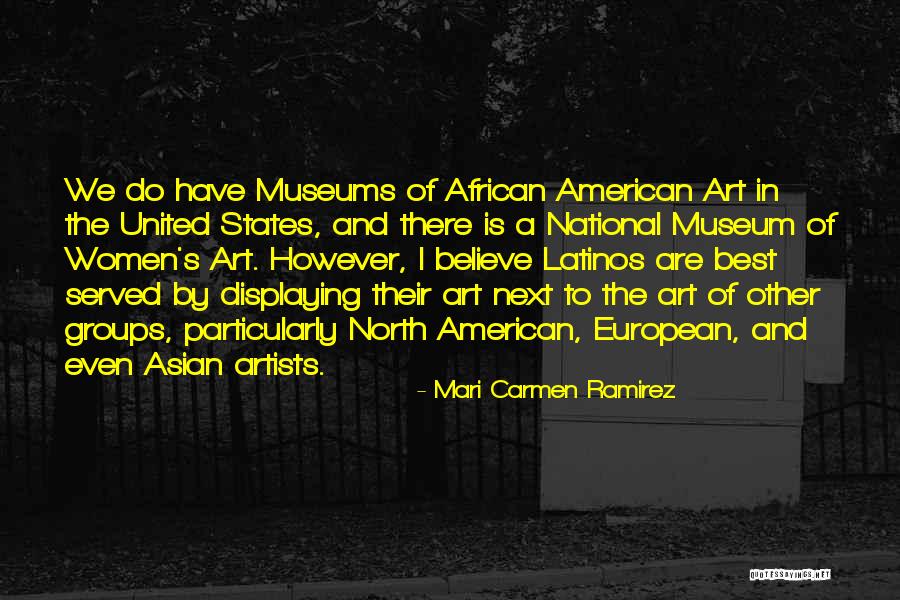 Art By Women Quotes By Mari Carmen Ramirez Art By Women Quotes By Mari Carmen Ramirez