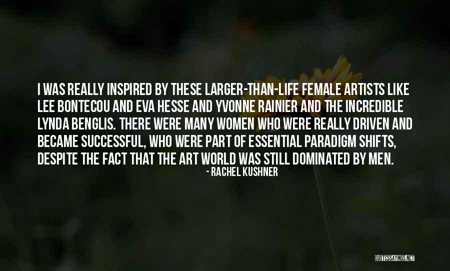 Art By Women Quotes By Rachel Kushner Art By Women Quotes By Rachel Kushner