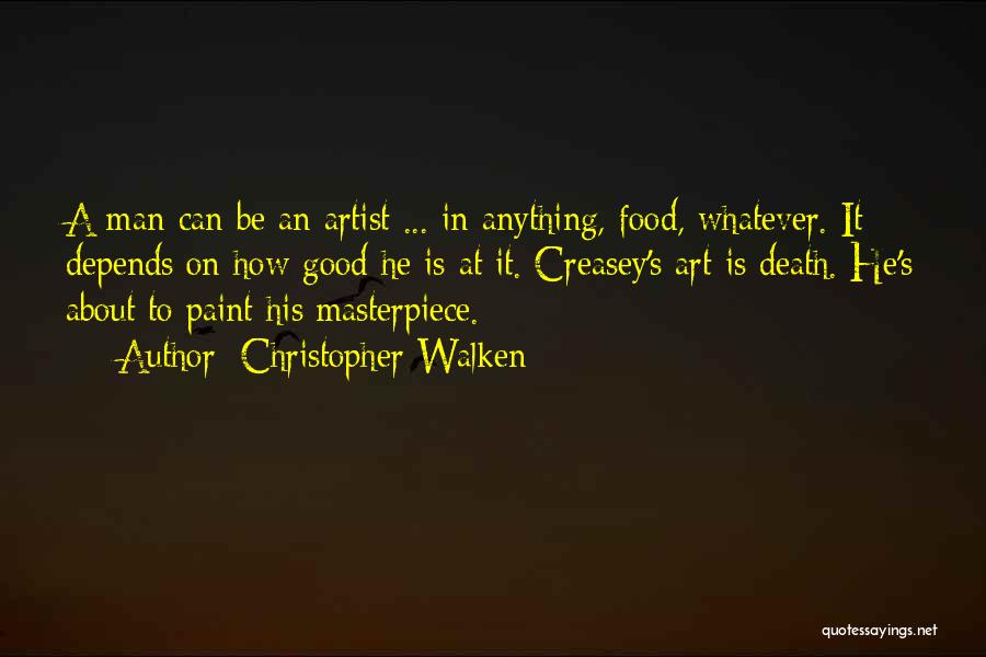 Art Can Be Anything Quotes By Christopher Walken