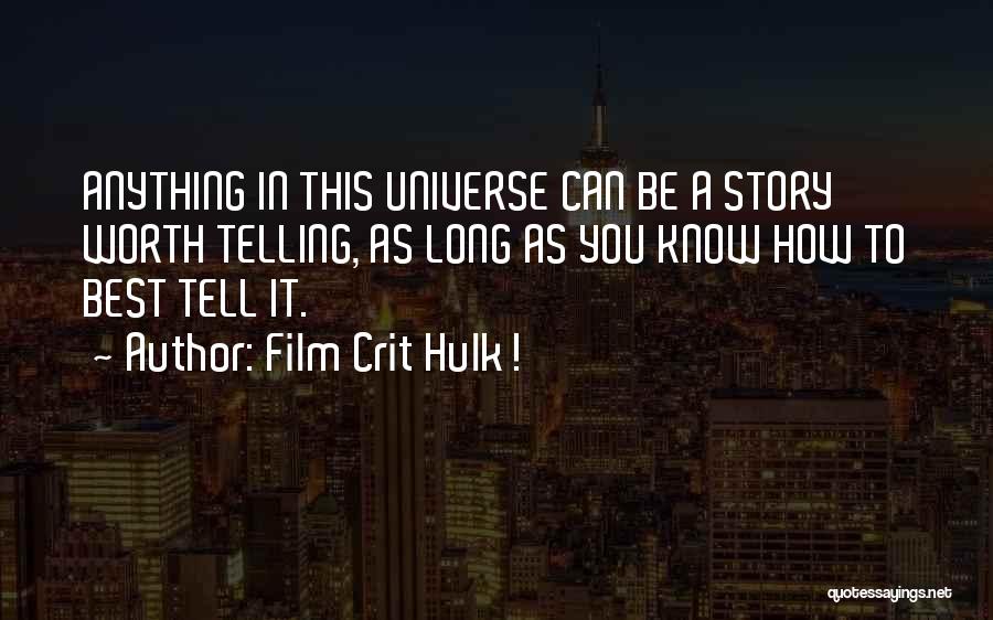 Art Can Be Anything Quotes By Film Crit Hulk!