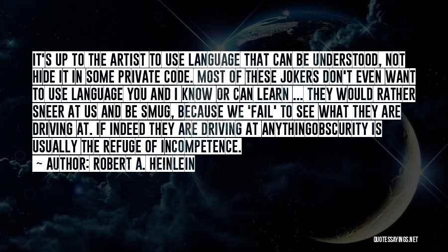 Art Can Be Anything Quotes By Robert A. Heinlein