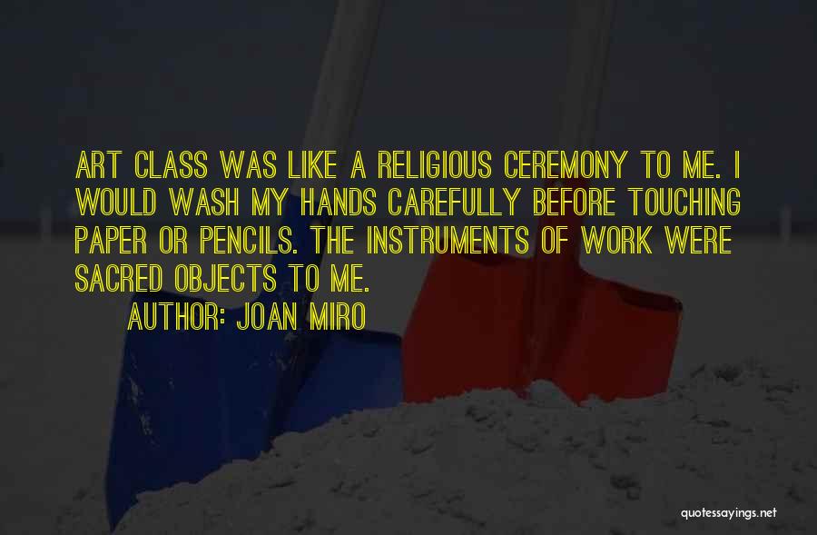 Art Class Quotes By Joan Miro